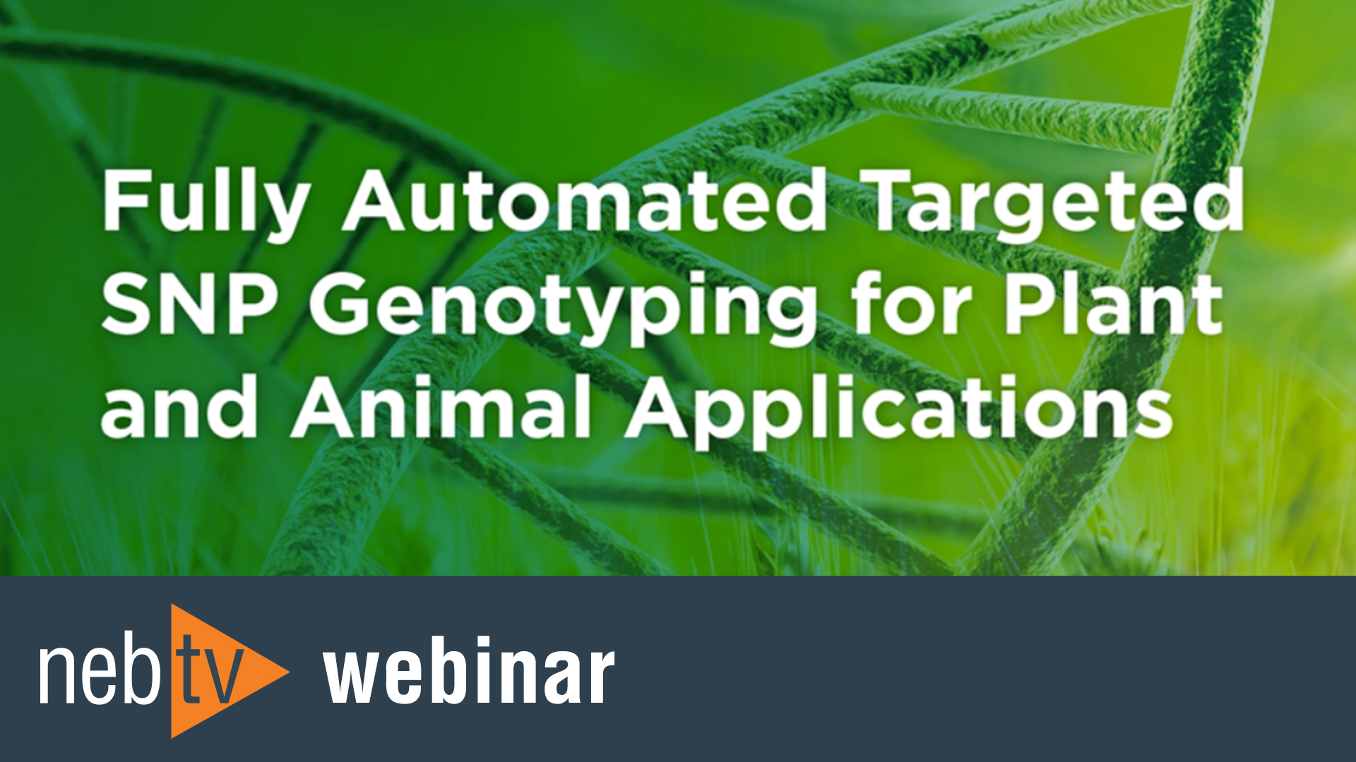 Fully-Automated-Targeted-SNP-Genotyping-for-Plant-and-Animal-Applications
