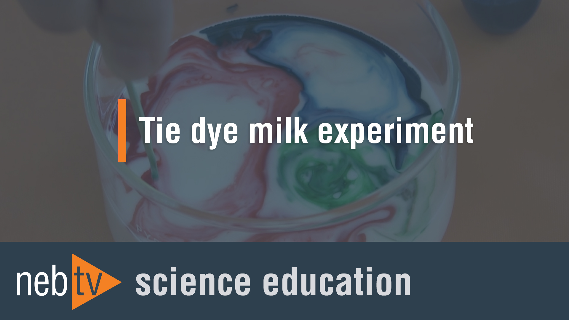 NEBTV_SciEdu_Tie-dye-milk-experiment_1920